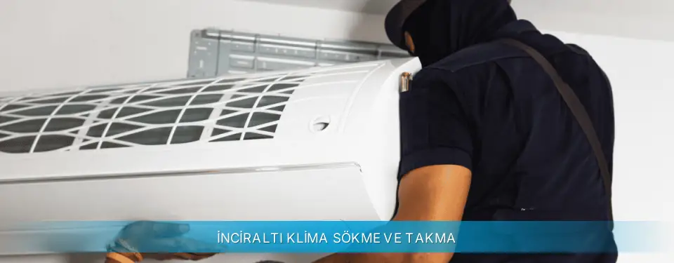 İnciraltı İlçemi Daikin Klima Sökme ve Takma